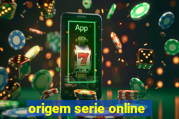 origem serie online